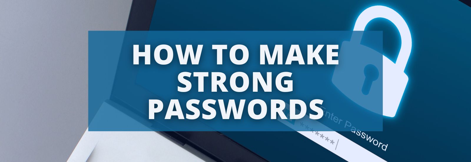 how to make strong passwords